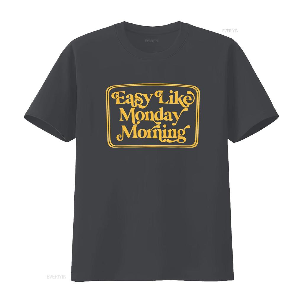 Easy Like Monday Morning Apparel T Shirt Vintage Washed Fashion Versatile Breathable Soft Graphic Slightly Streetwear