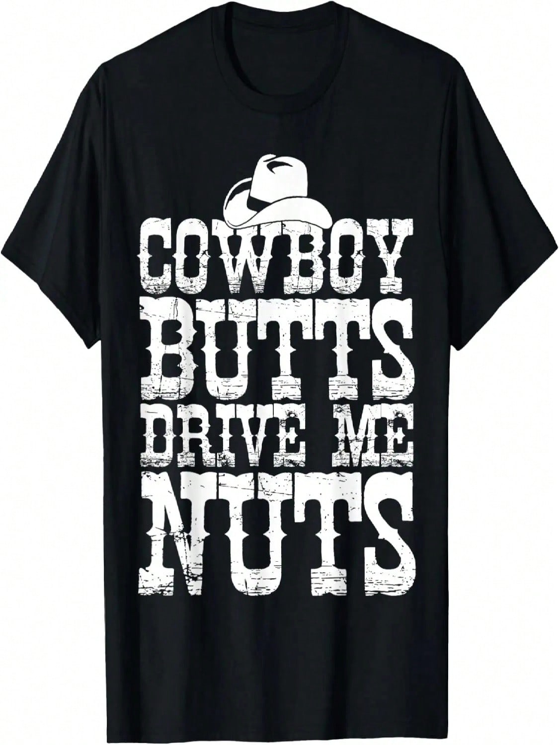 Urban Cowboy Shirt Butts Drive Me Nuts Western Texas Gift T-Shirt S разноцветный