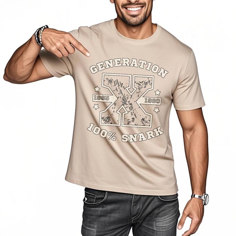 Comfort For Him Summer Tshirt Generation X 1965 1980 Snark Short Sleeve Printed ONeck Unisex Top Tees Cotton Top Tees