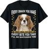 Every Snack You Make Cavalier King Charles Spaniel Dog Lovers Graphic Tee Soft Cotton Short Sleeve T-Shirt