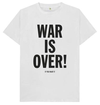 War Is Over If You Want It T Shirt