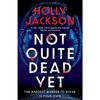 Not Quite Dead Yet Paperback UKN1453