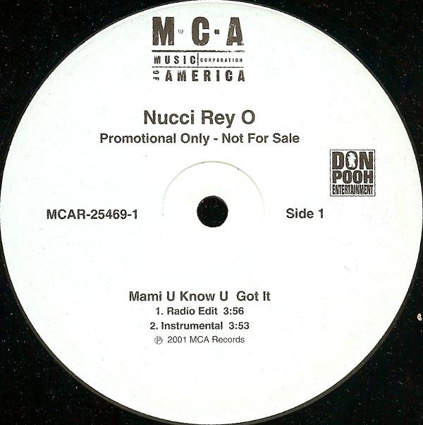 

12inch Record NUCCI REY O - Mami U Know U Got It MCAR254691 MCA Records 2001 US Rap & Hip-Hop/R&B Used