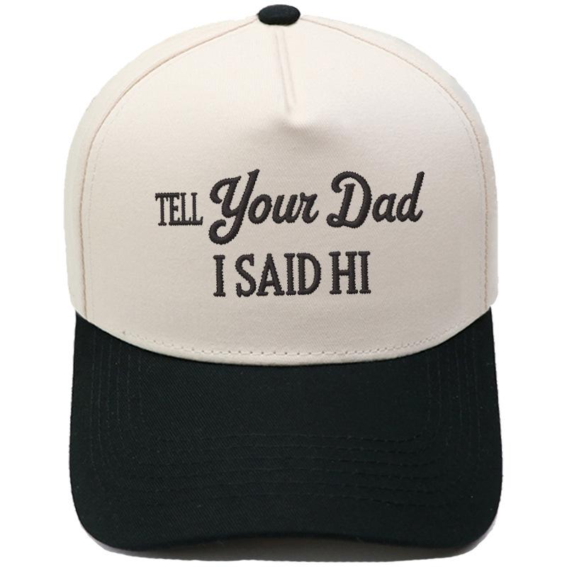 TELL YOUR DAD I SAID Hl Embroidery Color Matching Truck Driver Fun Shade Baseball Cap
