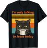 I'm Only Talking To Jesus Today Christian Black Cat Coffee T-Shirt
