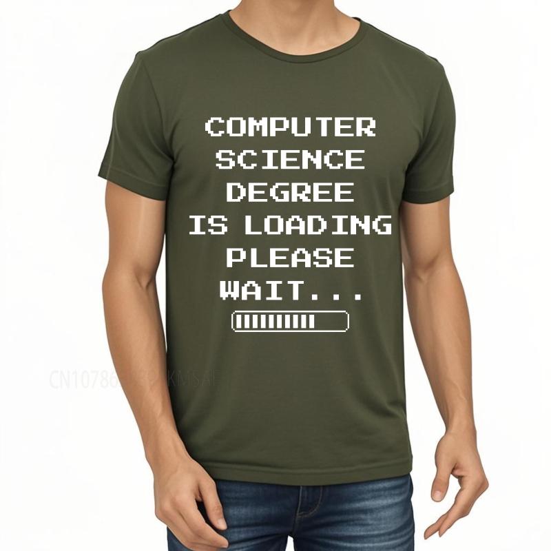 Casual summer Man tshirt Computer Science Degree Is Loading Please Wait Short Sleeve Soft Oneck Tee shirt cotton teeshirt