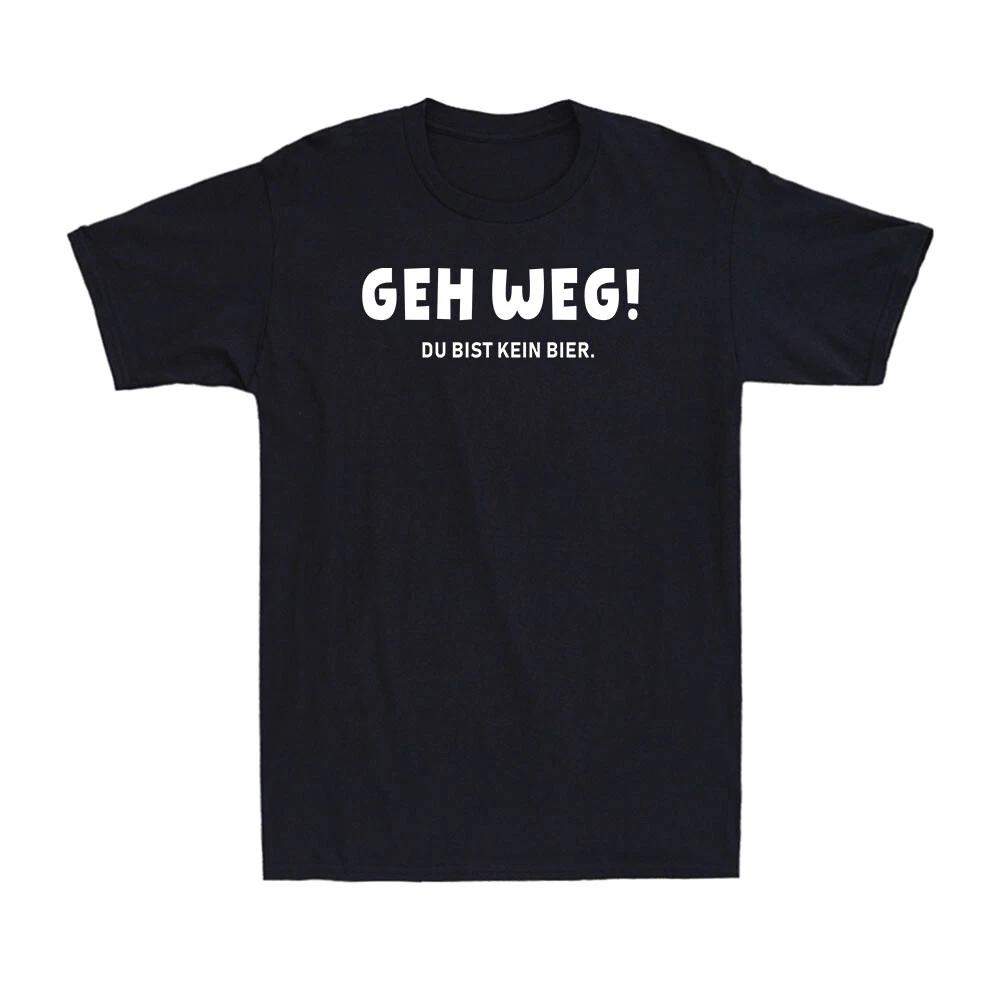 Walk Away You re Not a Beer Funny Party Saying Drink Gift Men s Cotton T-Shirt XXXL