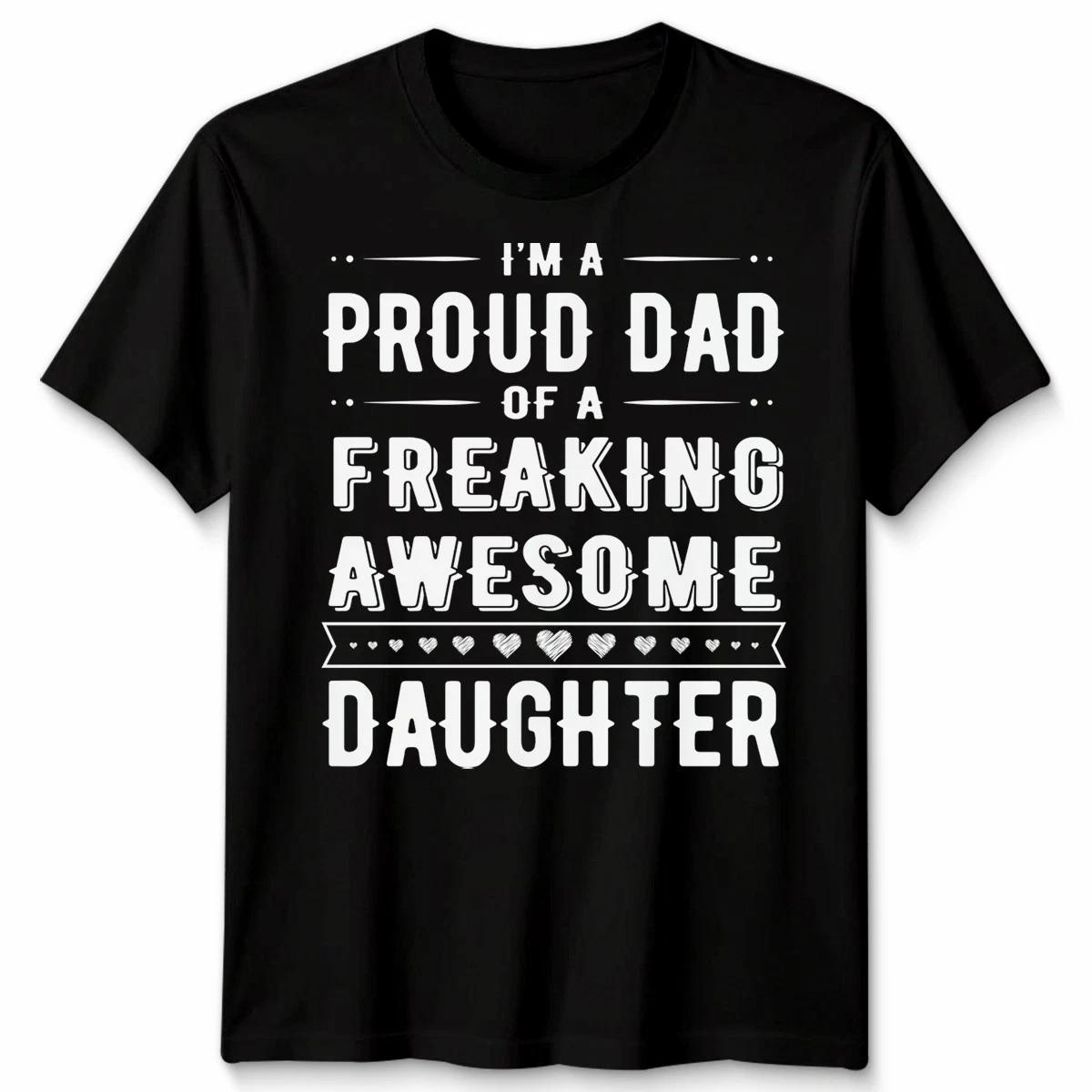 Proud Dad Of An Awesome Daughter Unisex TTshirt 3XL