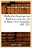 Buch Recherches Historiques Sur Les Derniers Jours Des Rois De France Leurs Funerailles (Ed.1825)