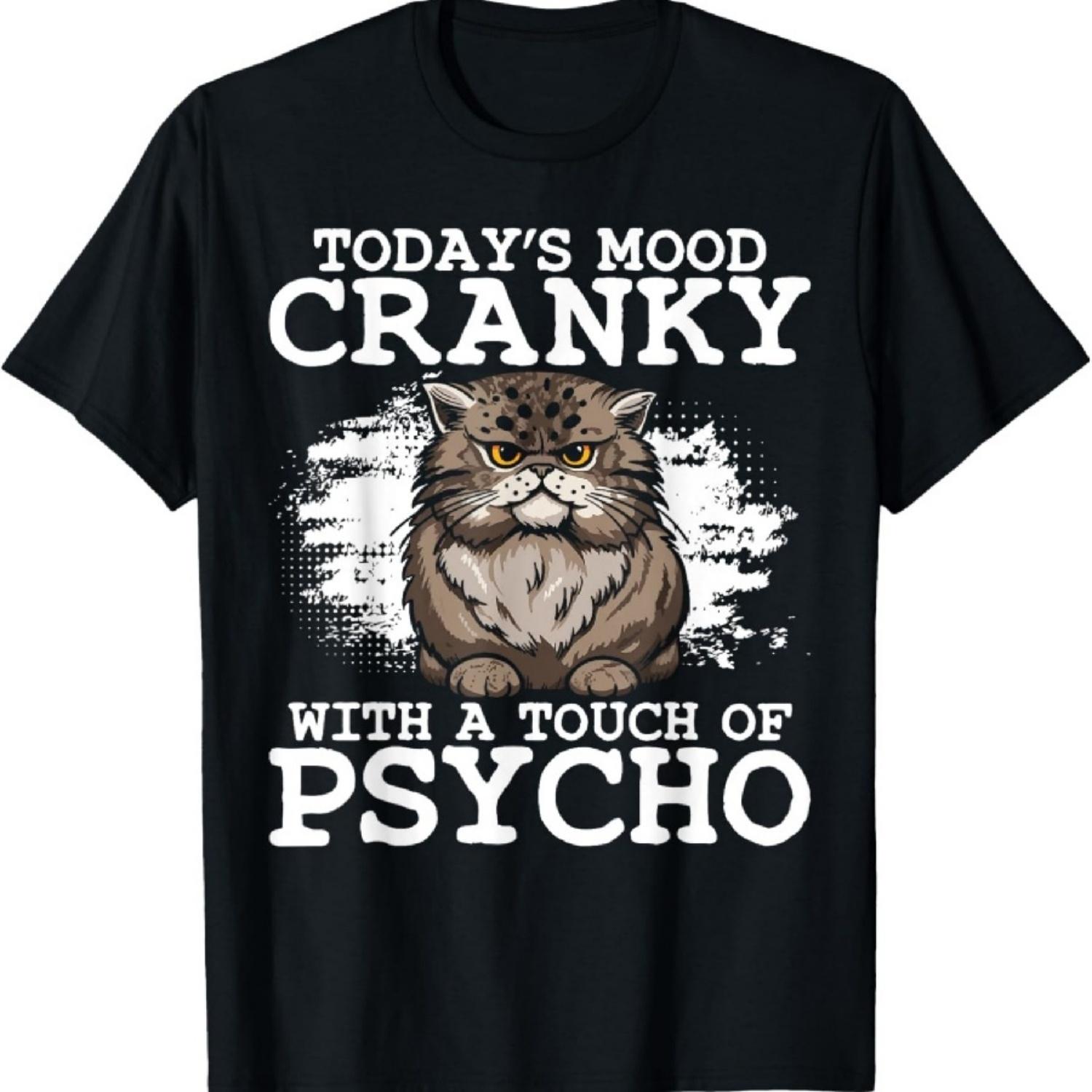 Today s Mood Cranky With a Touch of Psycho Black Cat Lover T-Shirt XXXXXL чёрный