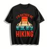 I'd Rather Be Hiking Retro Print Outdoor Hiking Lover Casual Tee Pure Cotton T-shirt