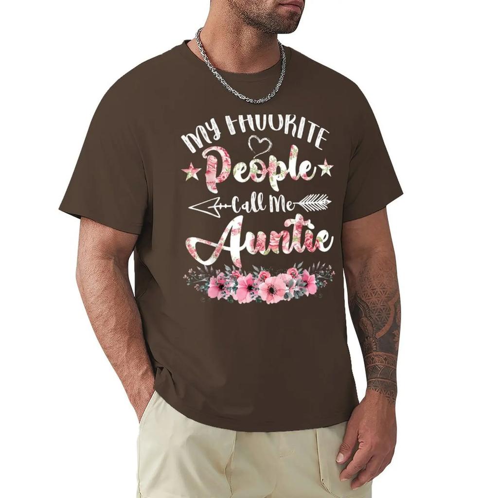 My Favorite People Call Me Auntie Mothers Day T-Shirt sublime sweat heavy weight t shirts for