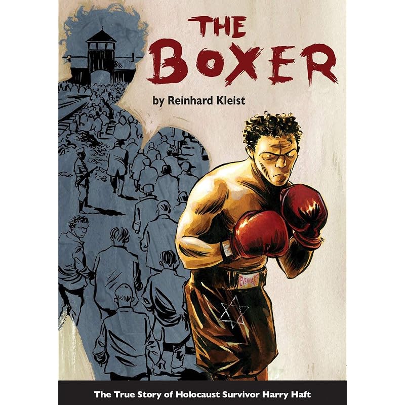 The Boxer: The True Story of Holocaust Survivor Harry Haft