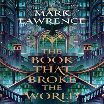 The Book That Broke the World by Mark Lawrence Hardback Book 9780008456764