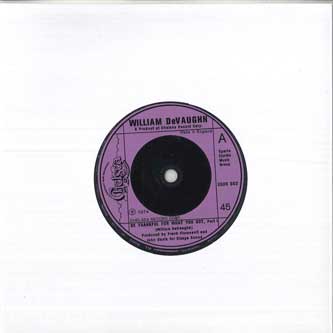 7inch Record WILLIAM DEVAUGHN - Be Thankful For What You Got 2005002 CHELSEA 1974 UK Soul/Funk Used