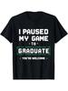 Funny Gamer Graduate Graduation T-Shirt Unisex T-Shirt