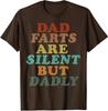 Day Fart Vintage Silent But Dadly Funny Father Unisex T-Shirt