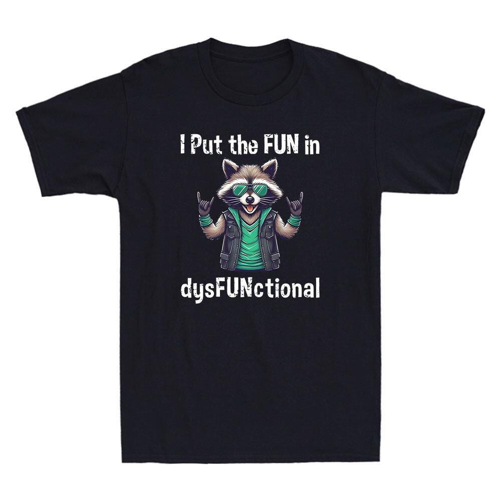 I Put The Fun In Dysfunctional Funny Raccoon Rock Meme Vintage Men s T-Shirt Tee XXXL