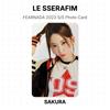 LE SSERAFIM FEARNADA 2023 S/S Photo Card Official Photocard