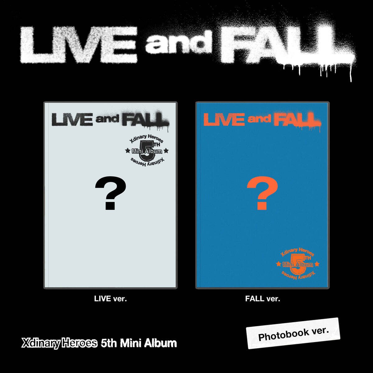 Xdinary Heroes - 5th Mini Album: LIVE and FALL