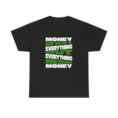 Alles ist nicht Geld T-Shirt Unisex Schweres Baumwoll-T-Shirt Geschenk