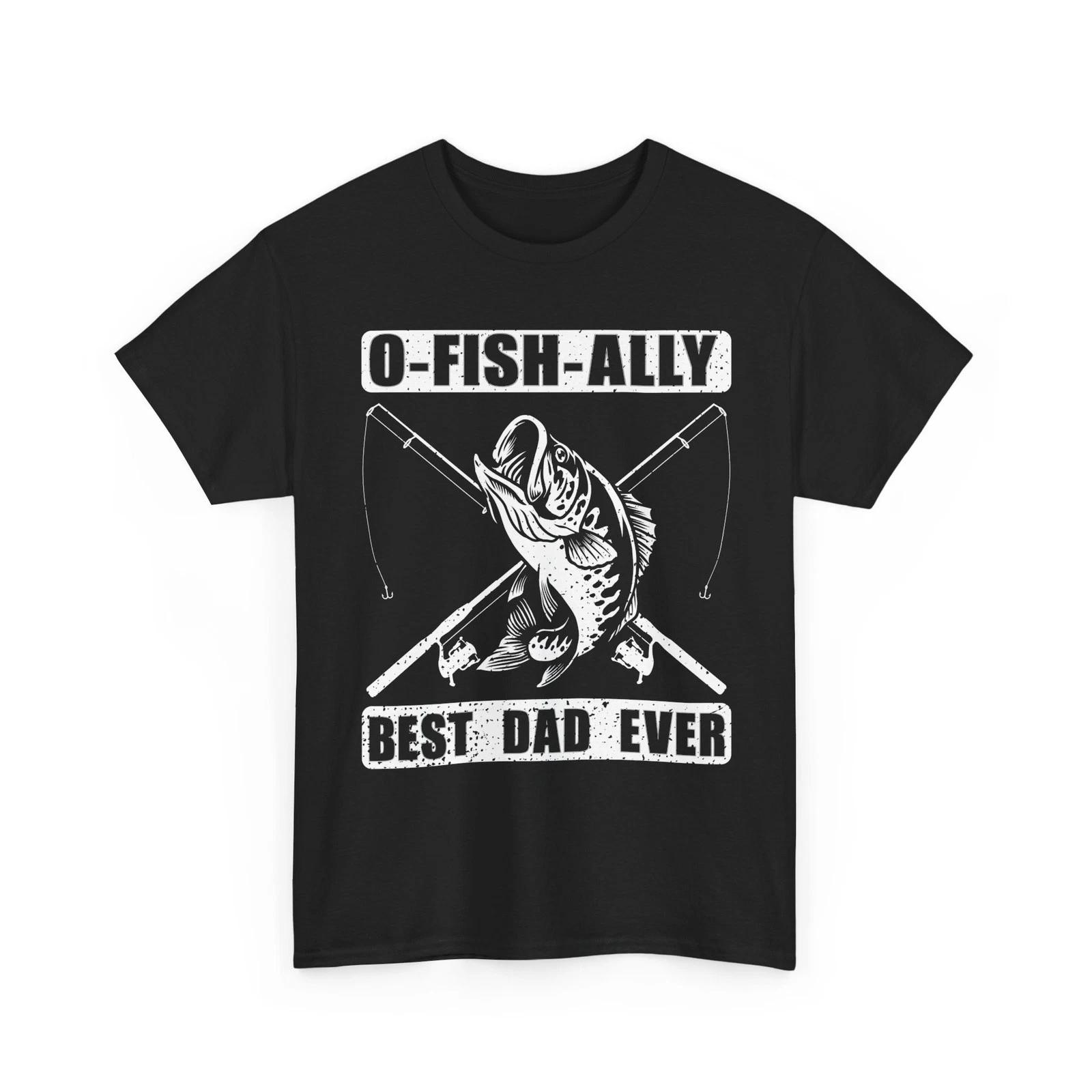 

Fishing Dad T shirt, Ofishally Best Dad Ever Fisherman Fishing Rod Men Dad Shirt 2XL