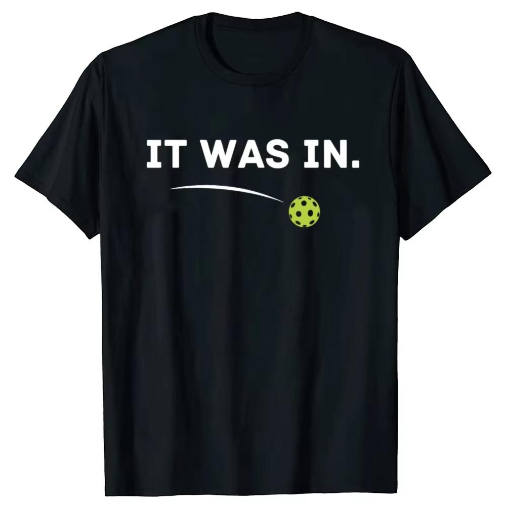 2026 New It Was in Funny Pickleball Player Lover Graphic T-shirts Men Casual Tshirt 100% Cotton Loose Oversized T Shirt Tops S разноцветный