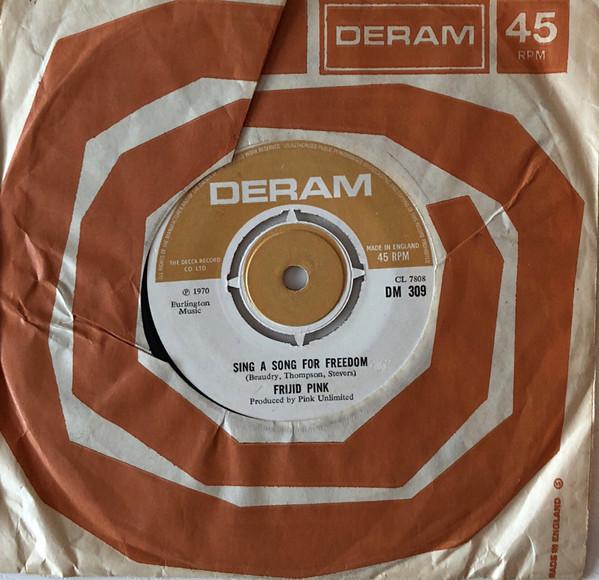 7inch Record FRIJID PINK - Sing A Song For Freedom DM309 Deram 1970 UK Rock Used
