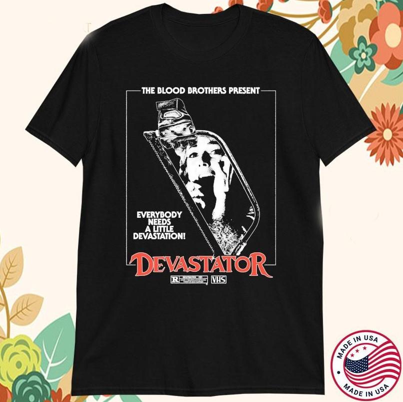 The Blood Brothers Devastator Everybody Needs A Little Devast T-shirt size S-5XL S