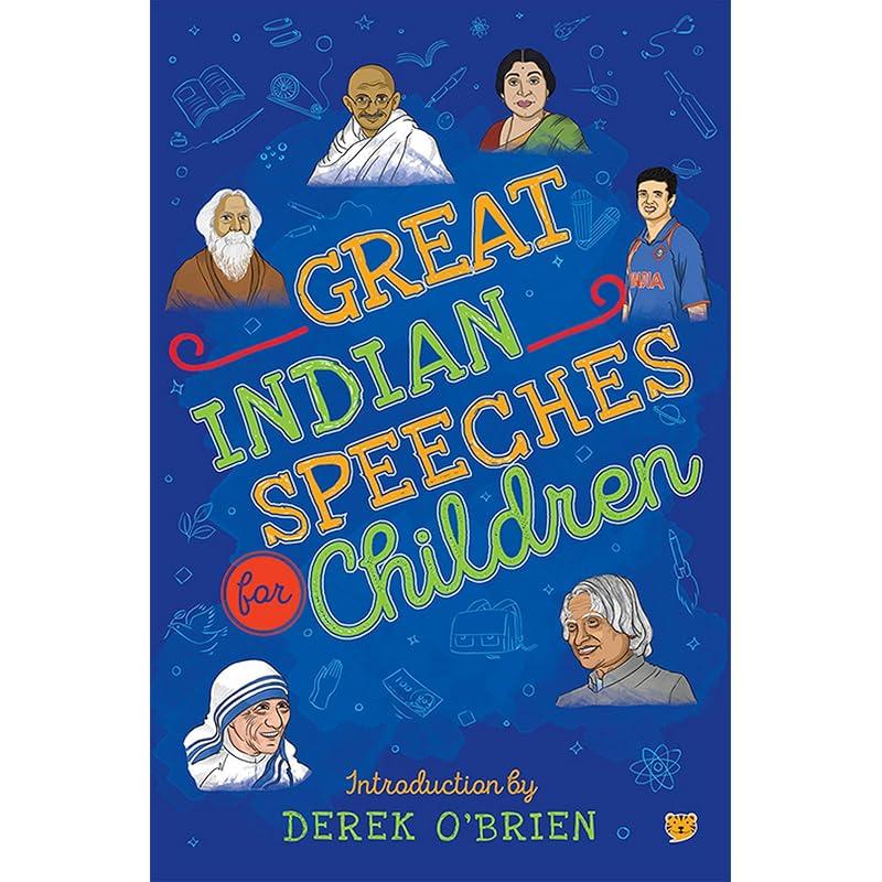 Great Indian Speeches For Children A Fantastic Collection of Some of the Most
