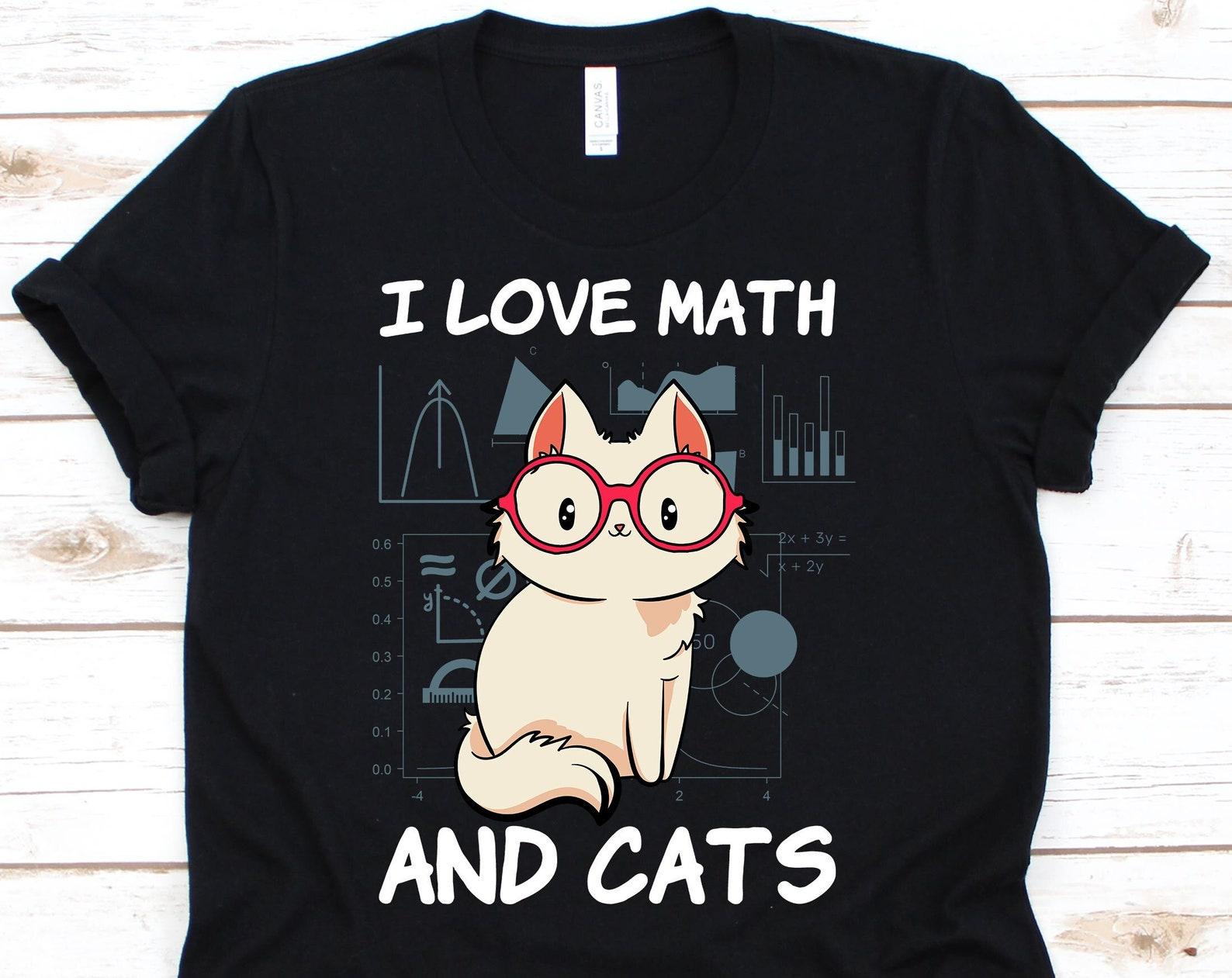 I Love Math And Cats Shirt, Math Shirt, Math Teacher Shirt, Cat Shirt, Cat Lover Gift, Cat Lover, Math Teacher Gift, Math 2XL