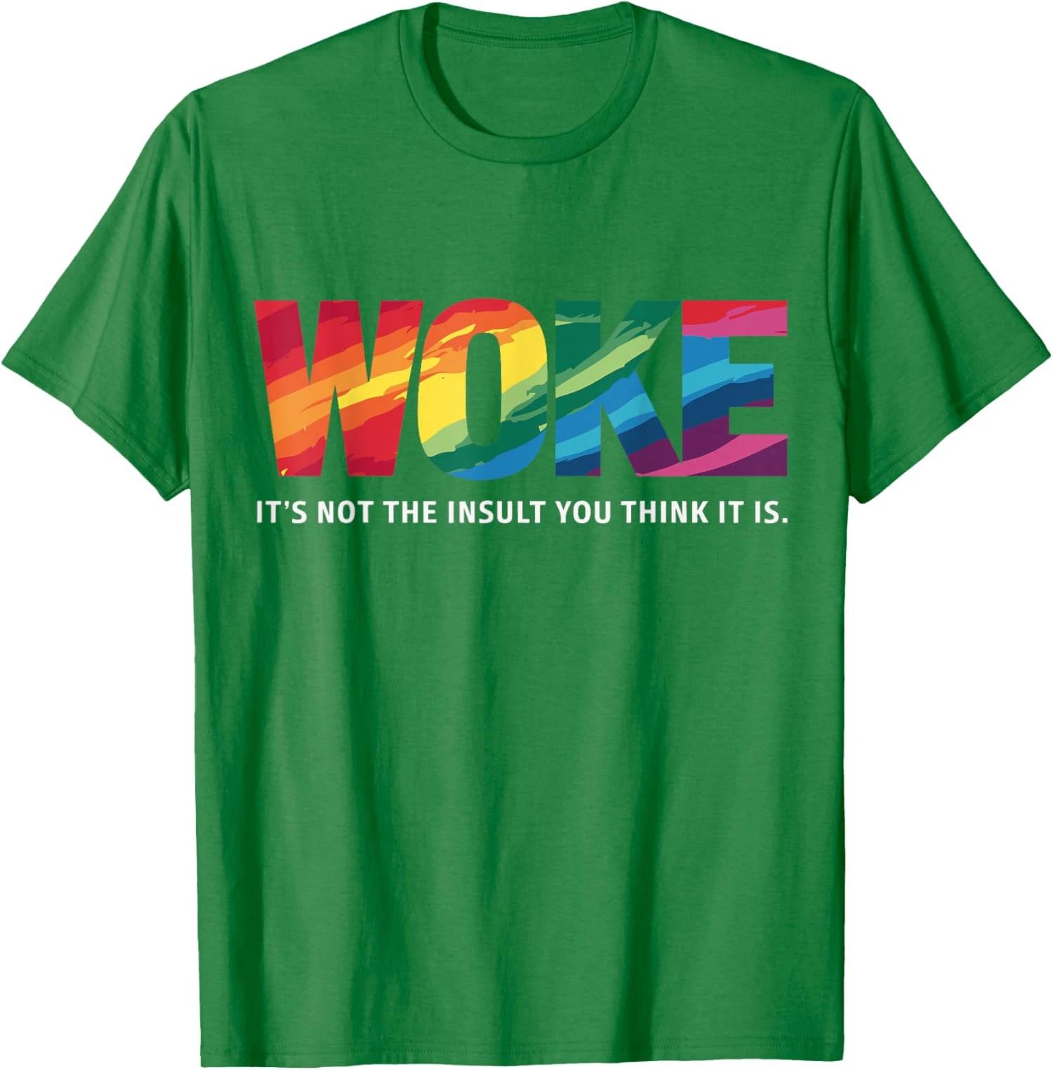 Woke Its Not The Insult You Think It Is Nice Colors T shirt 2XL
