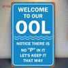 Funny PoolThemed Metal Wall Sign Welcome To Our Pool No P Pool Durable Iron Suitable for Home Bar Cafe Garage Decor