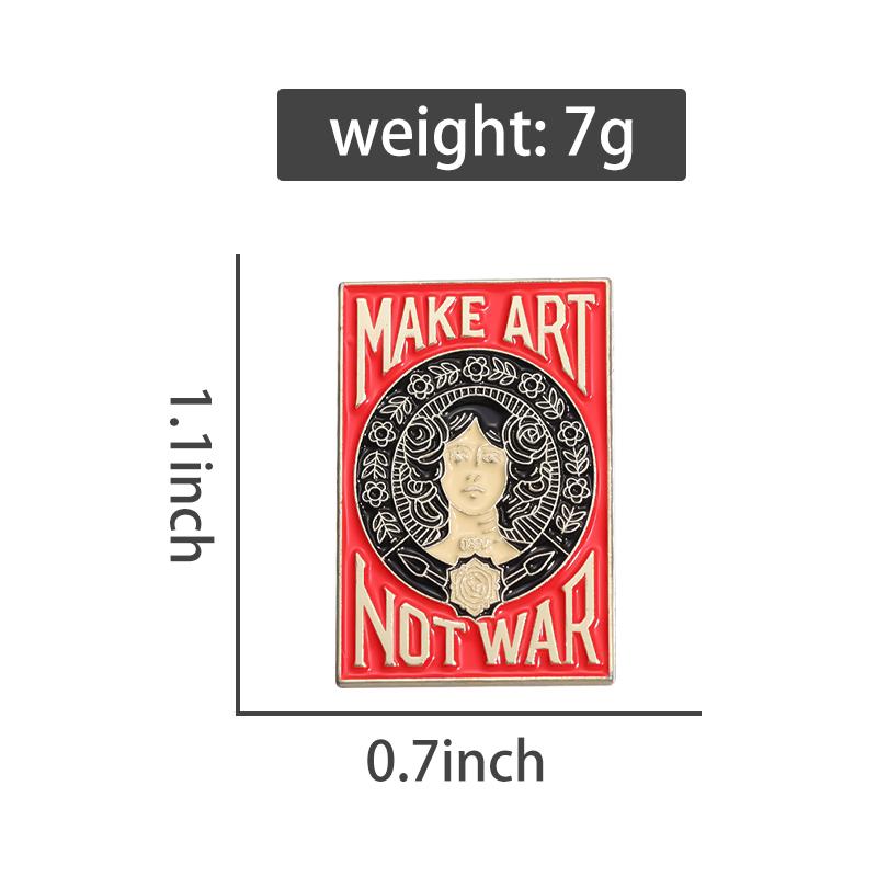 Art Poster Design Enamel Pins Custom MAKE ART NOT WAR Brooches Lapel Badges Funny Jewelry Gift for Friends