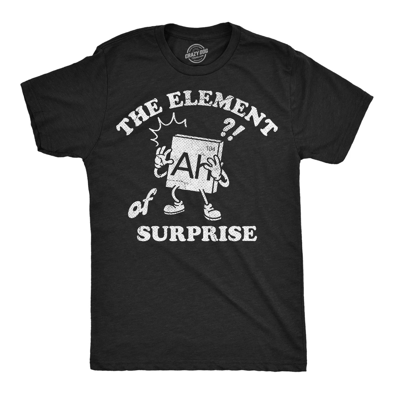 Ah! The Element Of Surprise T Shirt Funny Sarcastic Science Periodic Table Tee XXXXL