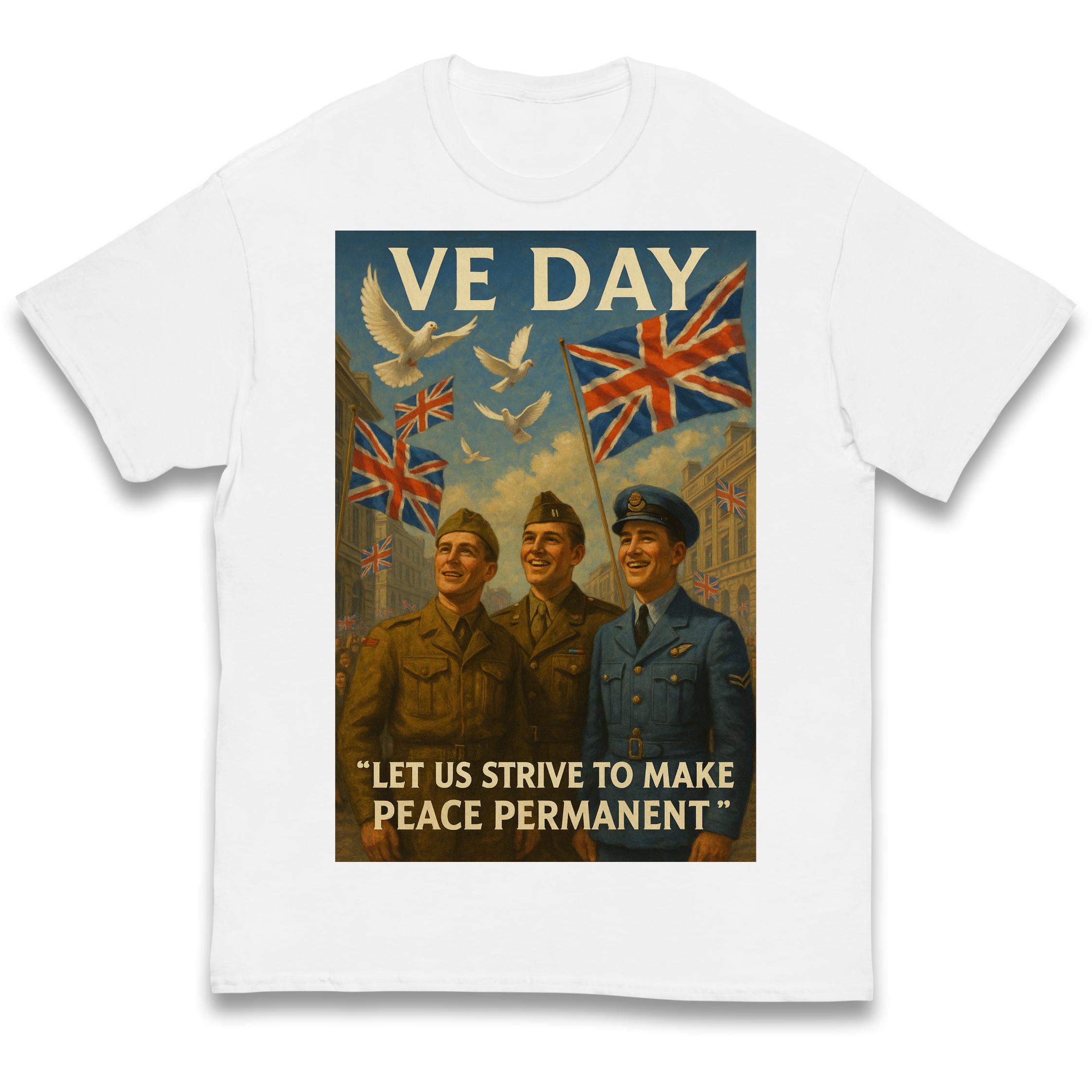 

VE Day Let Us Strive to Make Peace Permanent kids t shirt 100