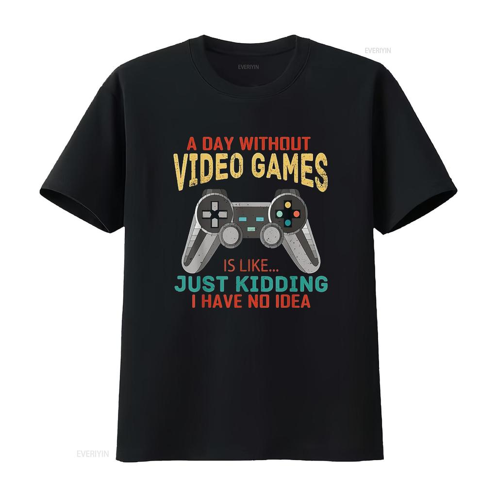 Mens A Day Without Video Games Is Like Funny Gamer Gaming T Shirt White Large Vintage Washed Versatile Fashion Homme Stretched