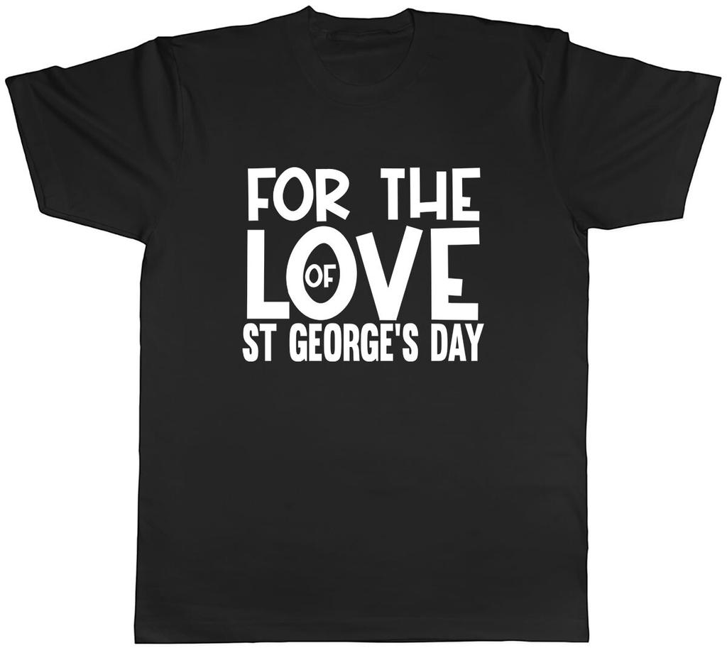 For the Love of St Georges Day Unisexs Unisex TShirt Tee