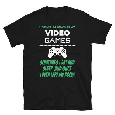 Jag spelar inte alltid tv-spel T-shirt Tv-spel T-shirt Rolig spelare Tee