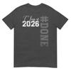 Done Class Of 2026 Senior 26 High School College Graduation Tshirt