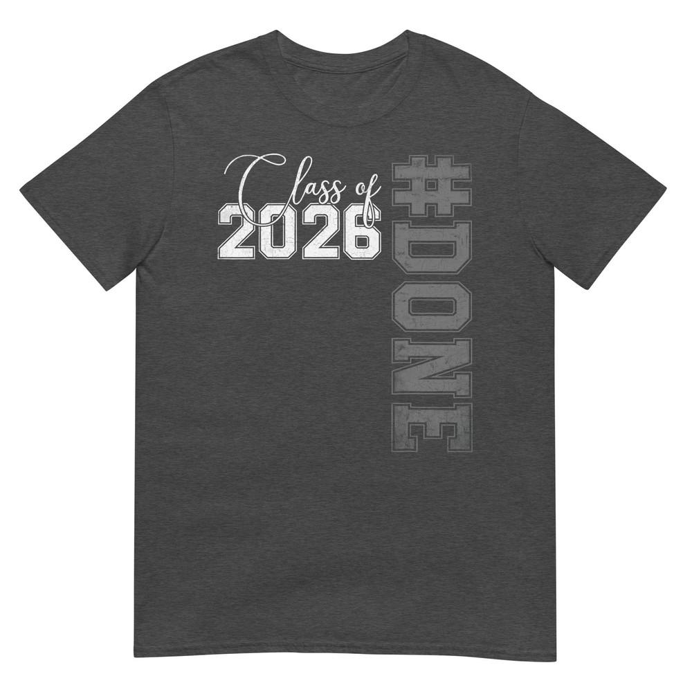 Done Class Of 2026 Senior 26 High School College Graduation Tshirt