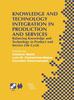 Bok Knowledge and Technology Integration In Production and Services : Balancing Knowledge and Technology In Product and Service Life Cycle : 101