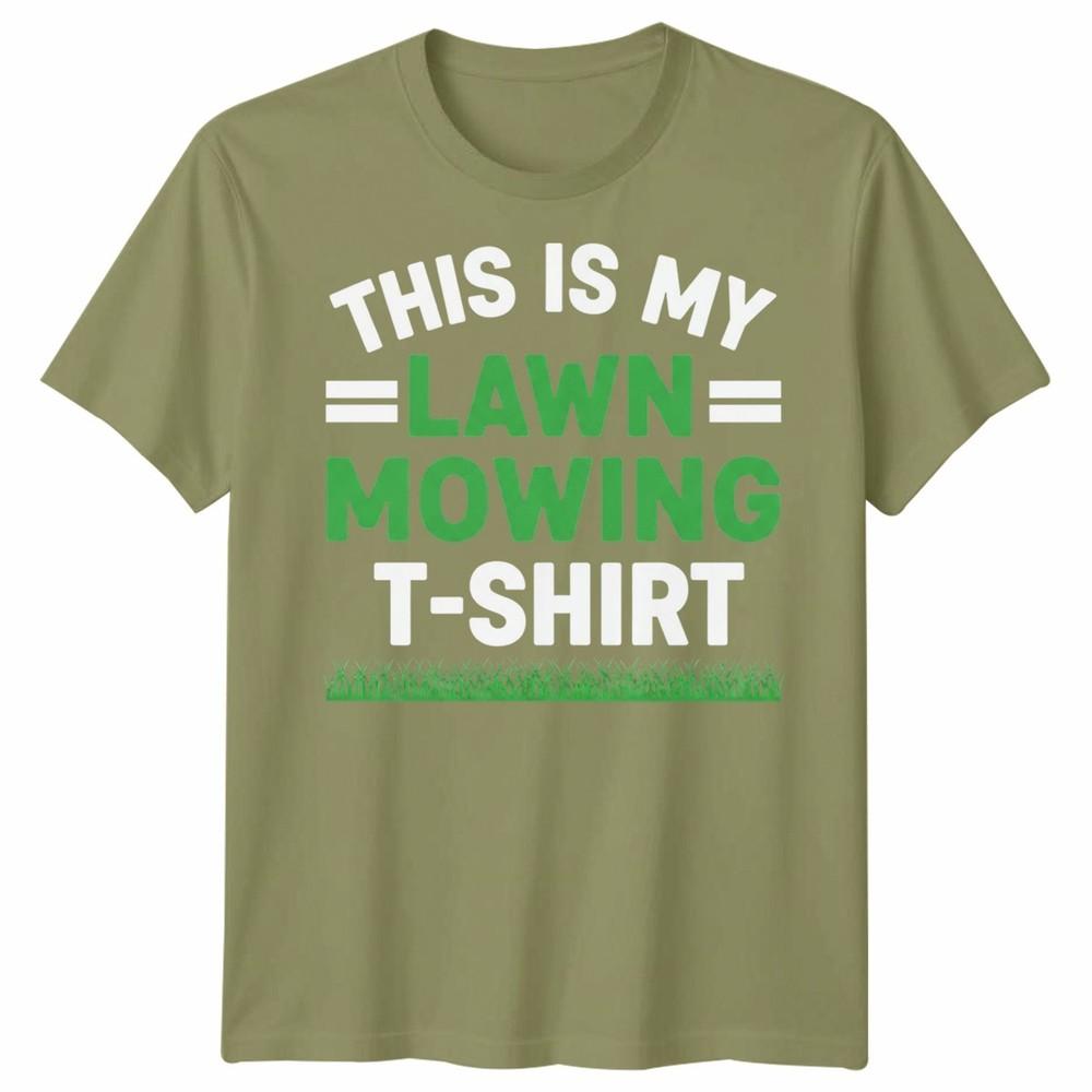 This Is My Lawn Mowing Unisex T Shirt Funny Mower Gardening Fathers Day Dad Gift