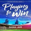 Playing To Win by Sasha Lace Paperback Book 9781662526183