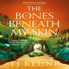 The Bones Beneath My Skin by TJ Klune Paperback Book 9781035002313