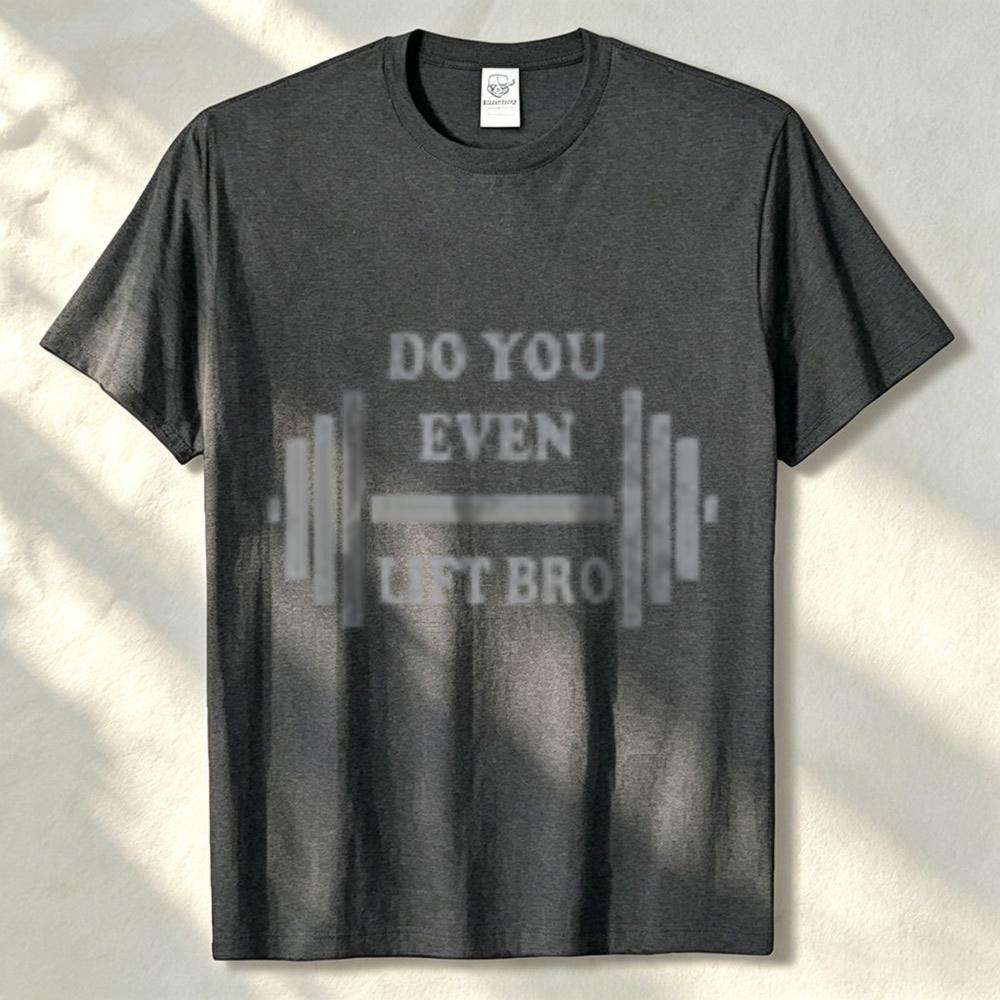 Do You Even Lift Bro Funny Workout Tshirts Gear Tshirt Gym Workout Fitness Training Casual Streetwear High Quality Cotton Tees