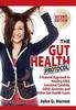 The The Gut Health Protocol : A Nutritional Approach To Healing SIBO, Intestinal Candida, GERD, Gastritis, and Other Gut Health Issues Book