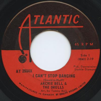 7inch Record ARCHIE BELL & THE DRELLS - I Can't Stop Dancing AT2534X Atlantic 1968 Canada Soul/Funk Used
