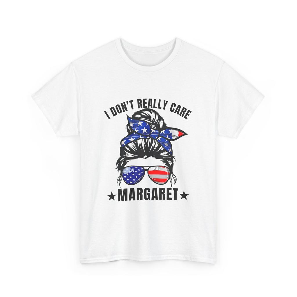 I Don't Really Care MargareT Shirt Mens Womens Tees Top Messy Bun Woman USA Flag Sunglasses T-Shirt Mens Womens Tees Top