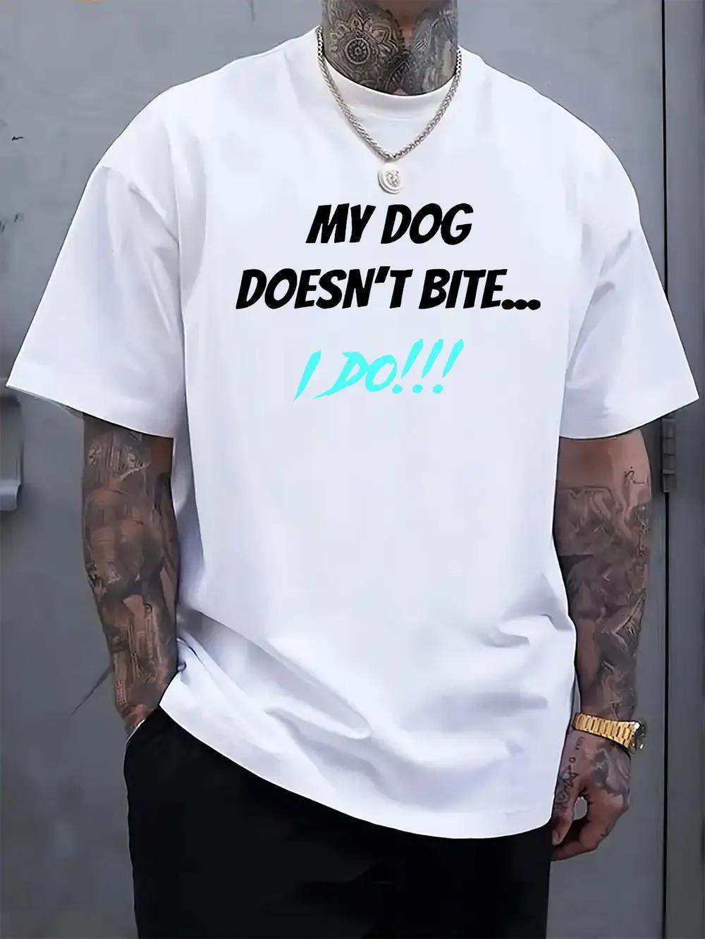 

Humorous My Dog Doesn t Bite... I Do! Graphic T-shirt - Black Casual Short Sleeve Tee with Bold Red Text S